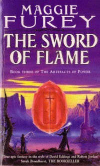 The Sword of Flame, Book Three of the Artefacts of Power - Maggie Furey