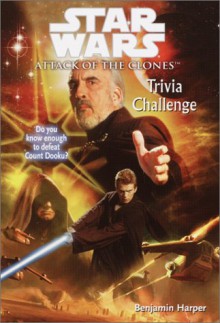 Attack of the Clones Trivia Challenge - Benjamin Harper