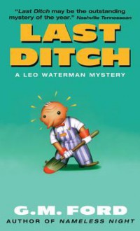 Last Ditch: A Leo Waterman Mystery - G.M. Ford