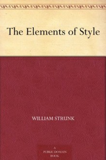 The Elements of Style - William Strunk Jr.