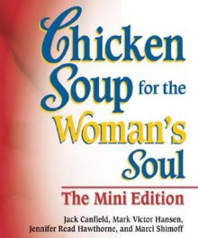 Chicken Soup for the Woman's Soul - Jack Canfield, Mark Victor Hansen, Jennifer Read Hawthorne