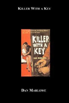 Killer with a Key - Dan J. Marlowe