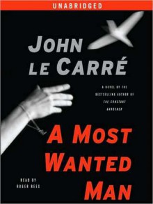 A Most Wanted Man (Audio) - John le Carré