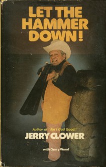 Let The Hammer Down! - Jerry Clower