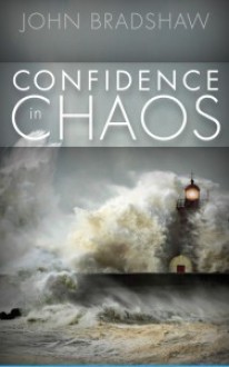 Confidence in Chaos - John Bradshaw