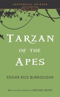 Tarzan of the Apes (Signet Classics) - Michael Meyer, Gore Vidal, Edgar Rice Burroughs