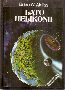 Lato Helikonii - Brian W. Aldiss