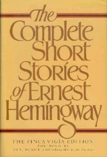 The Complete Short Stories Of Ernest Hemingway - The Finca Vigia Edition, Book Club - Ernest Hemingway