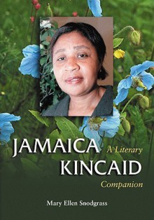 Jamaica Kincaid - Mary Ellen Snodgrass