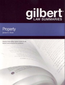 Gilbert Law Summaries on Property, 17th - James Krier