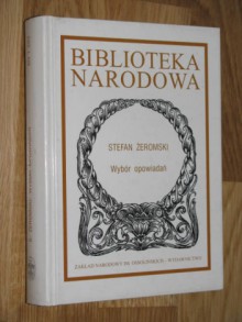 Wybór opowiadań - Stefan Żeromski