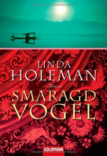 Smaragdvogel - Linda Holeman