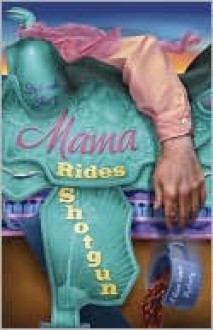 Mama Rides Shotgun (A Mace Bauer Mystery #2) - Deborah Sharp