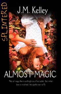 Almost Magic - J.M. Kelley