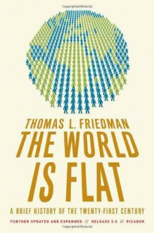 The World Is Flat 3.0: A Brief History of the Twenty-first Century - Thomas L. Friedman