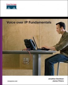 Voice Over IP Fundamentals - James Peters