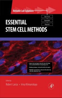 Essential Stem Cell Methods - Lanza, Klimanskaya, Robert P. Lanza