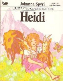 Heidi (Illustrated Classic Editions) - Johanna Spyri, Deidre S. Laiken