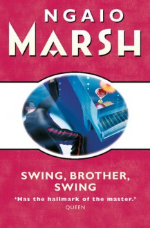 Swing, Brother, Swing (Roderick Alleyn, #15) - Ngaio Marsh