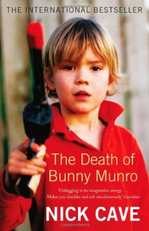 The Death of Bunny Munro - Nick Cave