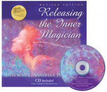 Releasing the Inner Magician: Ways to Find a Peaceful and Happy Life (Revised Edition) - Deborah Sandella, Mark Gelotte