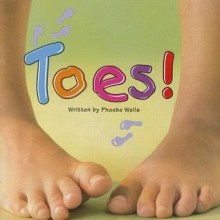 Ready Readers, Stage 0/1, Book 3, Toes!, Single Copy - Phoebe Wells, Good Year Books