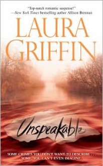 Unspeakable - Laura Griffin