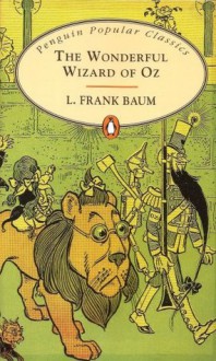 The Wonderful Wizard of Oz - L. Frank Baum