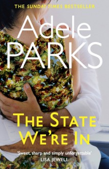 The State We're In - Adele Parks