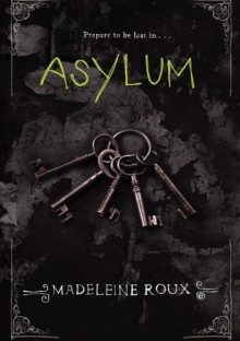 Asylum - Madeleine Roux