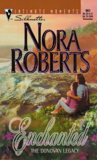 Enchanted: The Donovan Legacy (Silhouette Intimate Moments, #961) - Nora Roberts