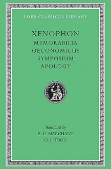 Memorabilia/Oeconomicus/Symposium/Apologia - Xenophon, E.C. Marchant, O.J. Todd