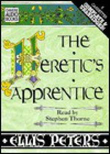 The Heretic's Apprentice - Ellis Peters