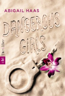 Dangerous Girls - Abigail Haas