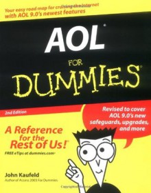 AOL For Dummies (For Dummies (Computers)) - John Kaufeld, Ted Leonsis