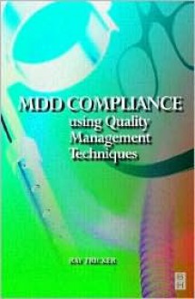 MDD Compliance Using Quality Management Techniques - Ray Tricker