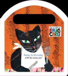 Today Is Monday: A Dry-Erase Book (Board Book) - Eric Carle