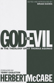 God and Evil: In the Theology of St Thomas Aquinas - Herbert McCabe, Brian Davies, Terry Eagleton, Timothy Radcliffe