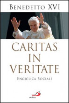 Caritas in Veritate - Pope Benedict XVI