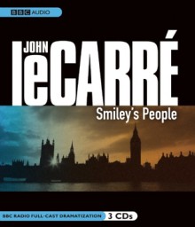 Smiley's People: A BBC Full-Cast Radio Drama - Simon Russell Beale, John le Carré