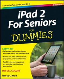 iPad 2 For Seniors For Dummies - Nancy C. Muir