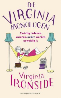 De Virginia-monologen: twintig redenen waarom ouder worden geweldig is - Virginia Ironside, Caecile de Hoog