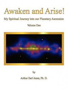 Awaken and Arise ! - Arthur Jones