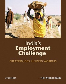 India's Employment Challenge: Creating Jobs, Helping Workers - The World Bank