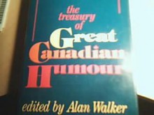 The Treasury Of Great Canadian Humour - Alan Walker