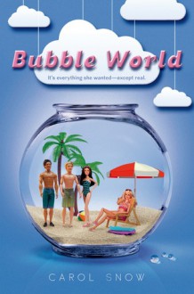 Bubble World - Carol Snow