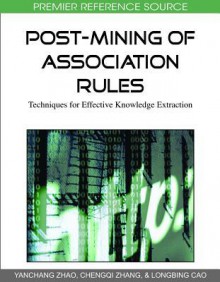 Post-Mining of Assocation Rules - Yanchang Zhao