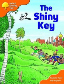 The Shiny Key - Roderick Hunt, Alex Brychta