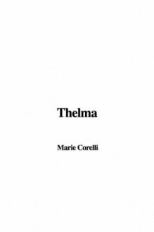 Thelma - Marie Corelli