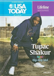 Tupac Shakur: Hip-Hop Idol - Carrie Golus